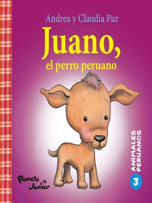 cover image of Animales peruanos 3. Juano, el perro peruano